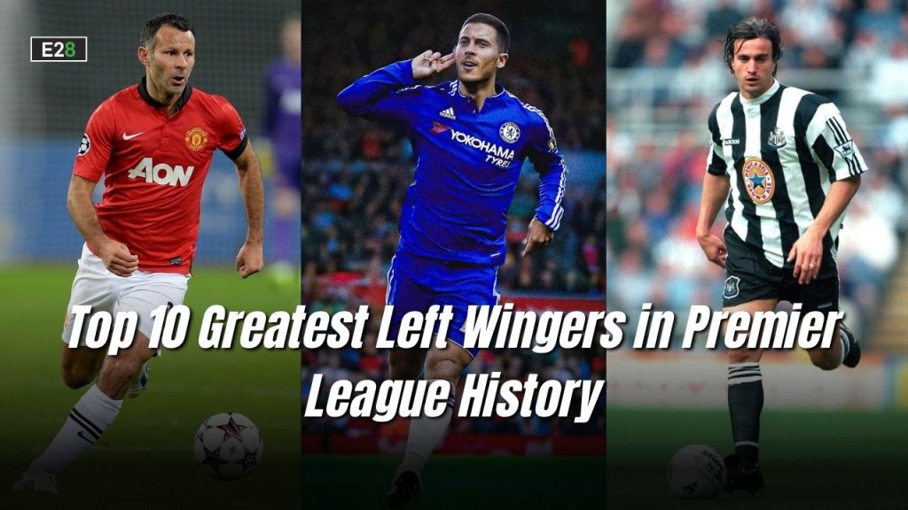 Greatest Left Wingers in Premier League